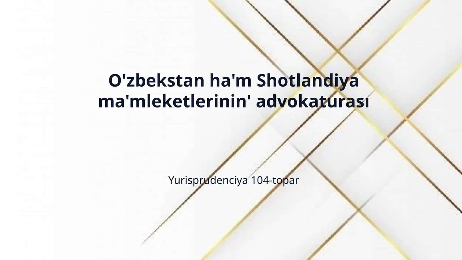 O'zbekstan ha'm Shotlandiya ma'mleketlerinin' advokaturası 1