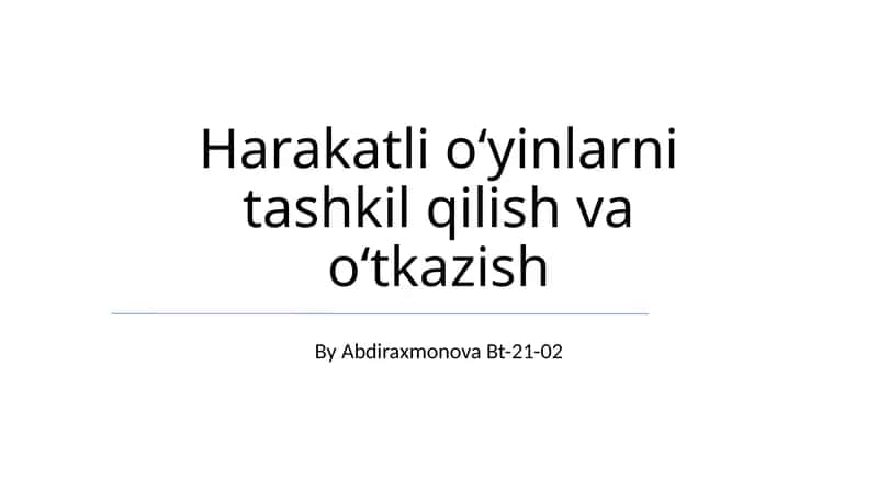 Harakatli oʻyinlarni tashkil qilish va oʻtkazish 1