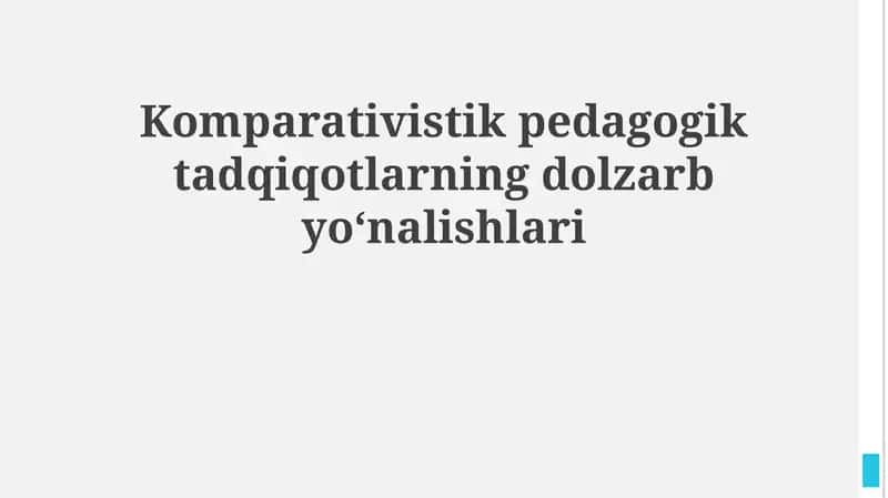 Komparativistik pedagogik tadqiqotlarning dolzarb yoʻnalishlari 1