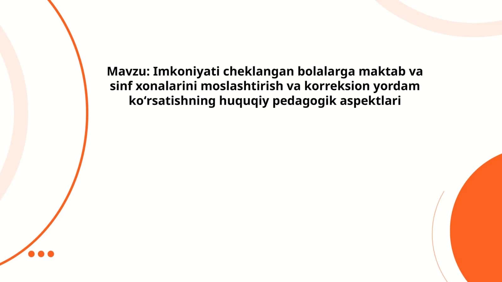 Imkoniyati cheklangan bolalarga maktab va sinf xonalarini moslashtirish va korreksion yordam koʻrsatishning huquqiy pedagogik aspektlari 1