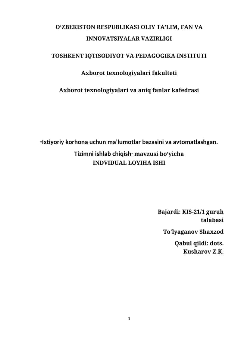 Ixtiyoriy korhona uchun ma’lumotlar bazasini va avtomatlashgan. Tizimni ishlab chiqish 1