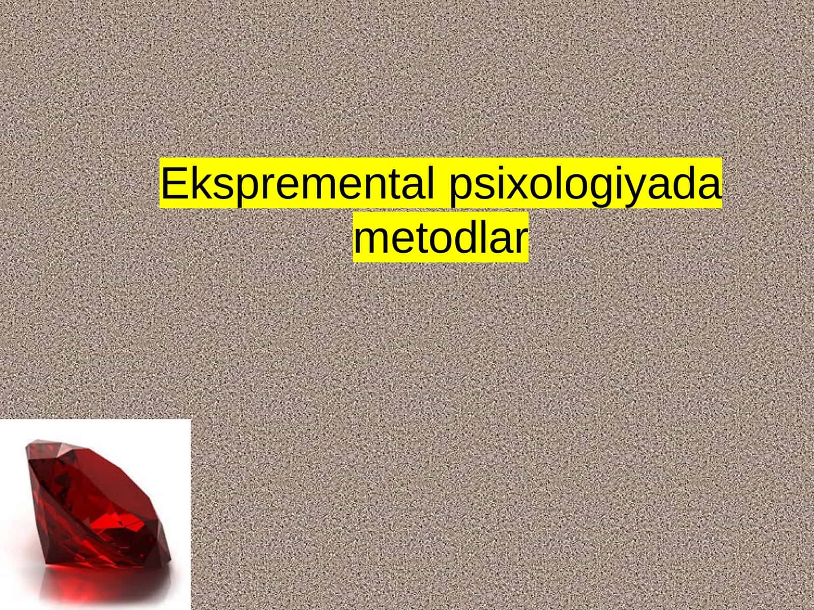 Ekspremental  psixologiyada  metodlar 1
