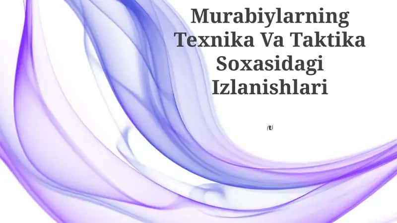 Murabiylarning Texnika Va Taktika Soxasidagi Izlanishlari 1