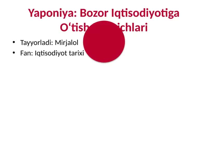 Yaponiya: Bozor Iqtisodiyotiga O‘tish Bosqichlari 1