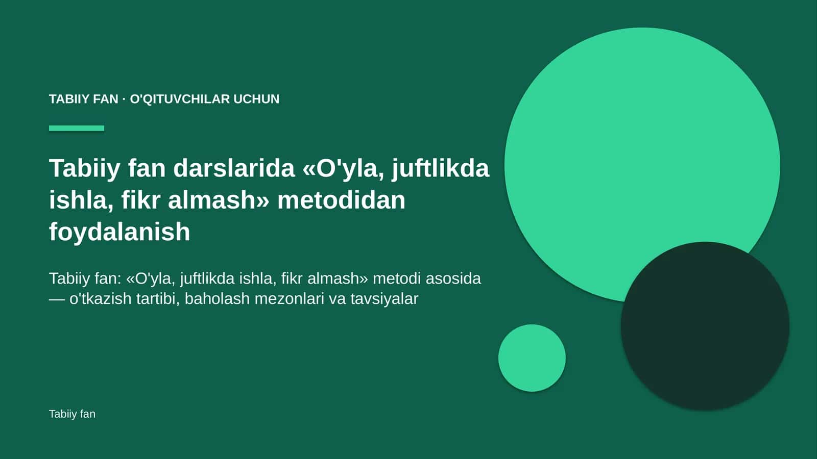 tabiiy fan darslarida o'yla juftlikda ishla fikr almash metodidan foydalanish 1776 1