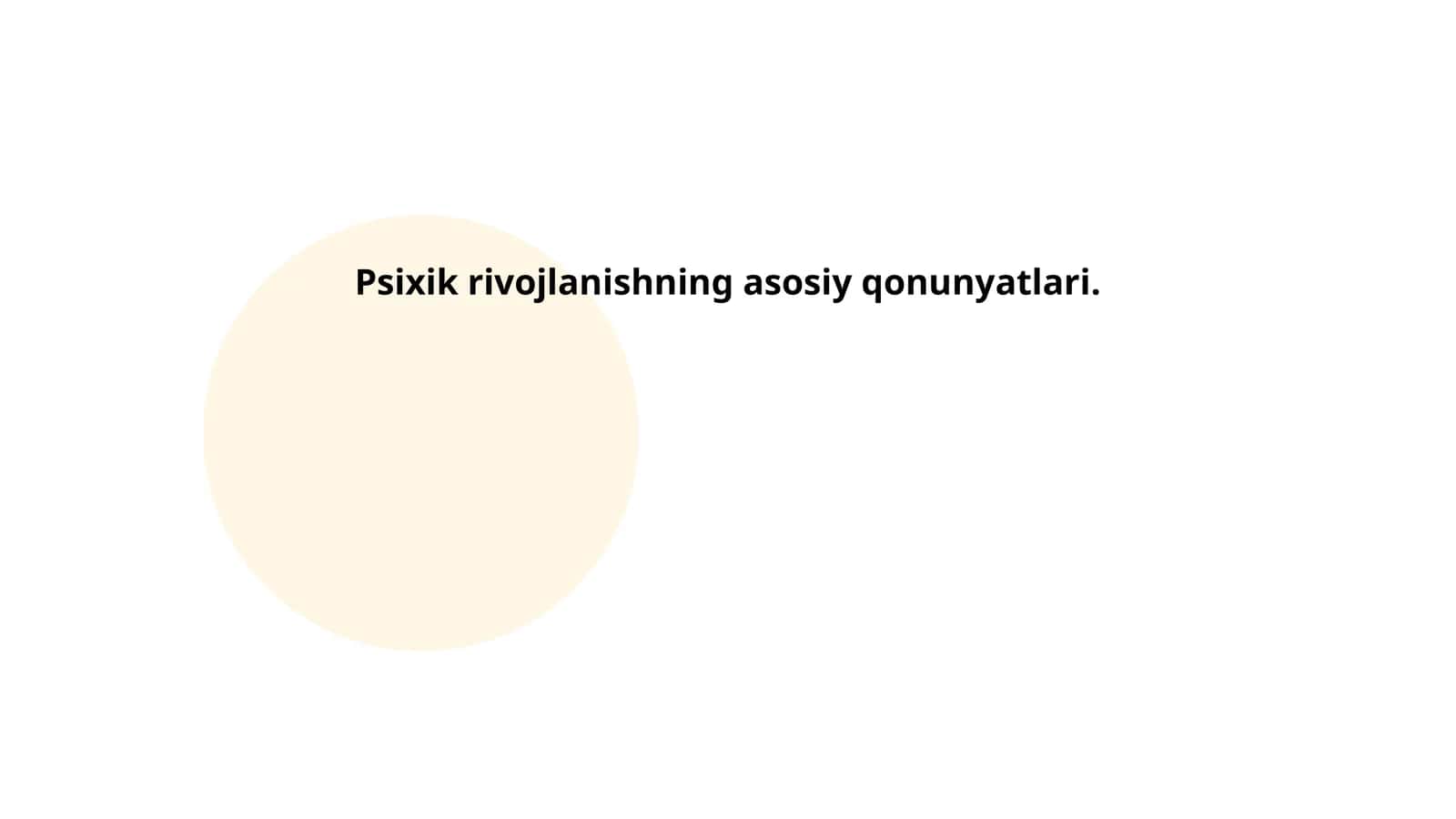 Psixik rivojlanishning asosiy qonunyatlari 1