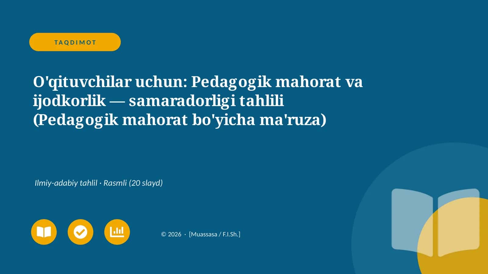 Pedagogik mahorat va ijodkorlik — samaradorligi tahlili (Pedagogik mahorat bo'yicha ma'ruza) 1