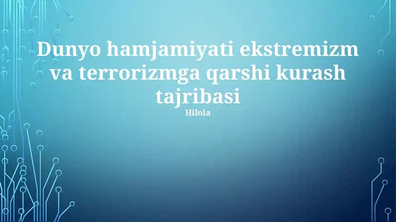 Dunyo hamjamiyati ekstremizm va terrorizmga qarshi kurash tajribasi 1