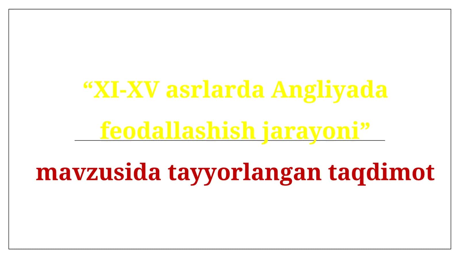 XI-XV asrlarda Angliyada feodallashish jarayoni 1