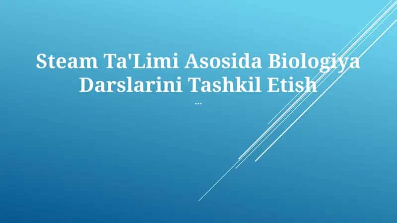 Steam Ta'Limi Asosida Biologiya Darslarini Tashkil Etish 1