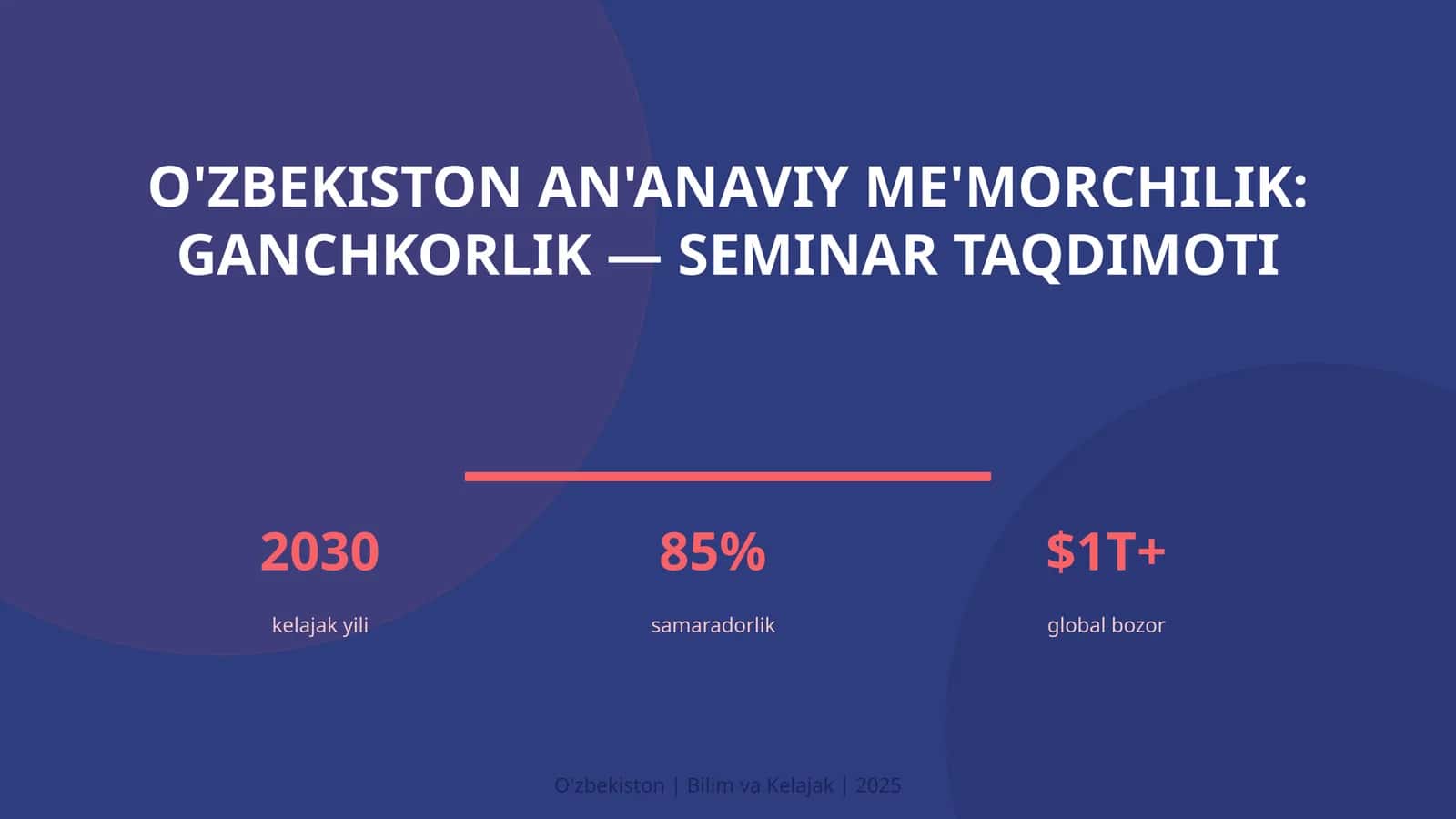 O'zbekiston an'anaviy me'morchilik: ganchkorlik — seminar taqdimoti 1