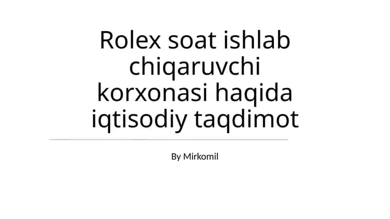 Rolex soat ishlab chiqaruvchi korxonasi haqida iqtisodiy taqdimot 1