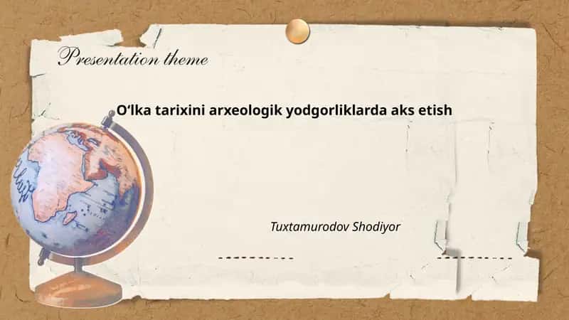 Arxeologik yodgorliklarda maddiy madaniyat orqali oʻlka tarixini oʻrganish 1