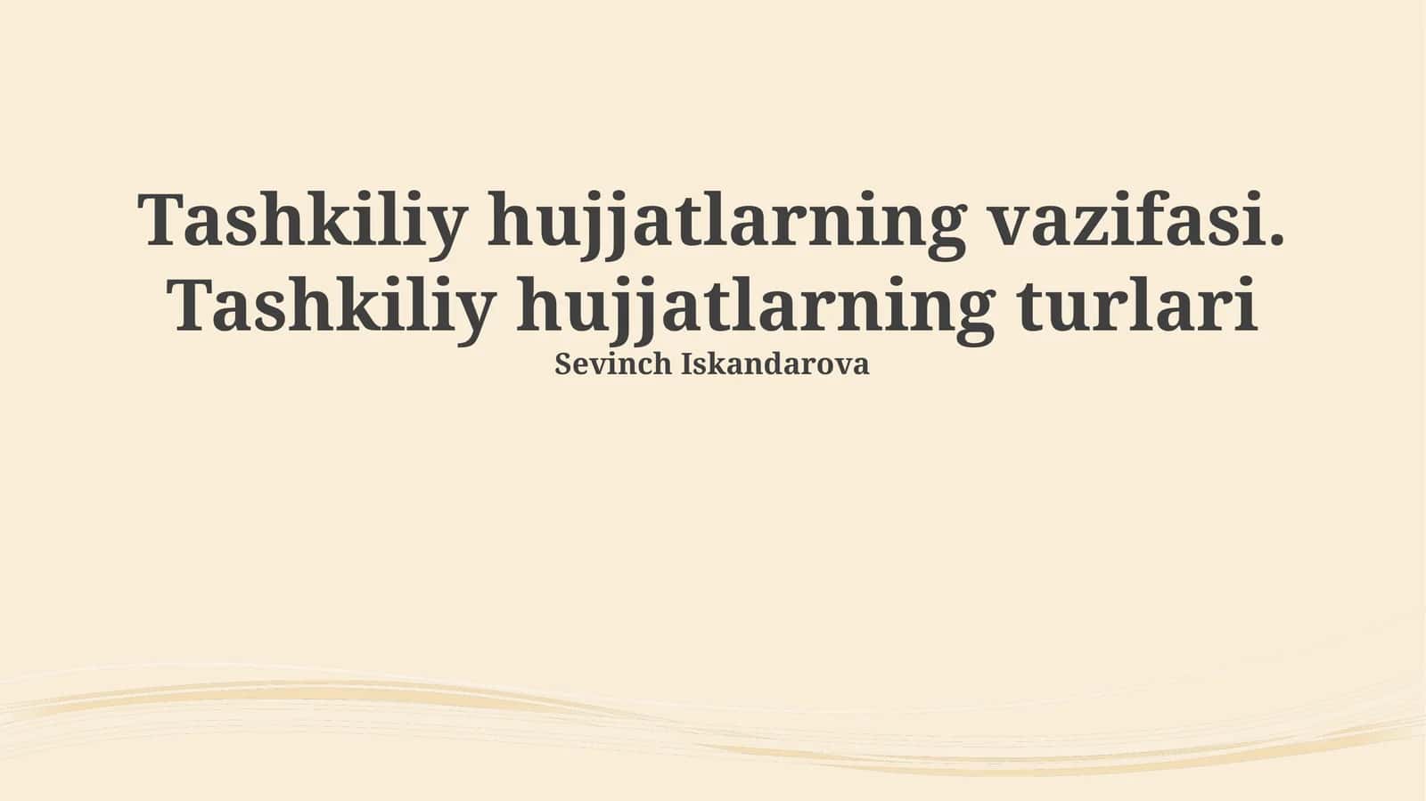 Tashkiliy hujjatlarning vazifasi. Tashkiliy hujjatlarning turlari 1