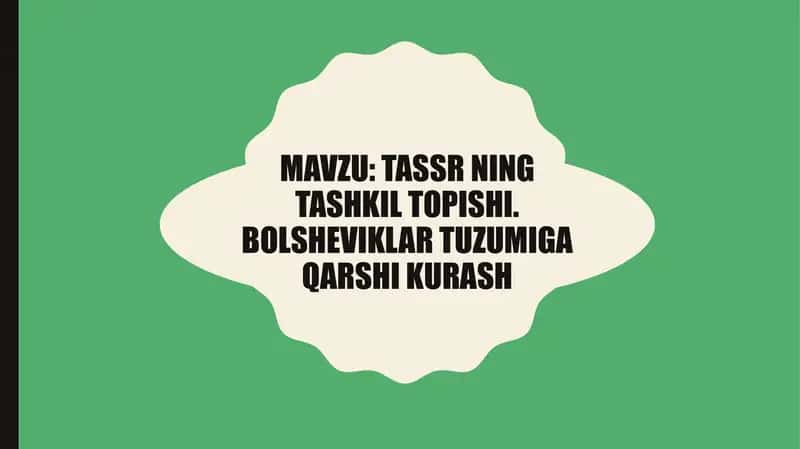 TASSR ning tashkil topishi. Bolsheviklar tuzumiga qarshi kurash 1