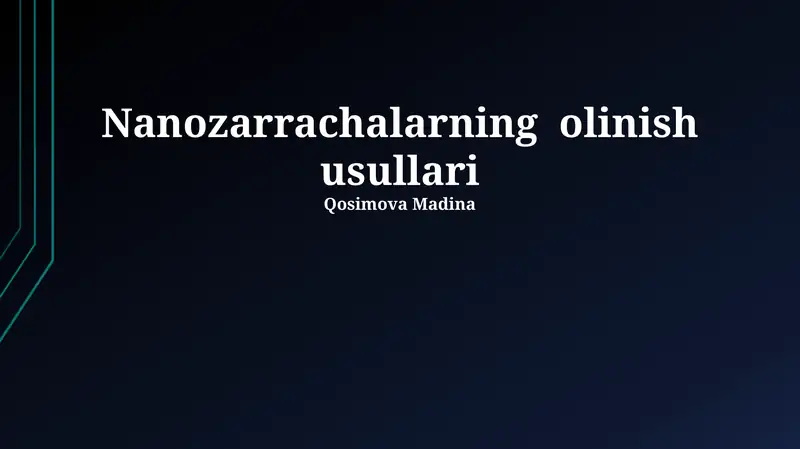 Nanozarrachalarning olinish usullari 1