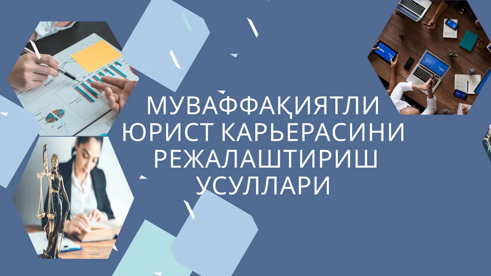МУВАФФАҚИЯТЛИ ЮРИСТ КАРЬЕРАСИНИ  РЕЖАЛАШТИРИШ УСУЛЛАРИ 1