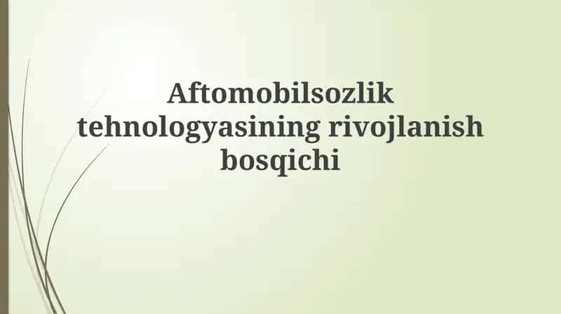 Avtomobil Texnologiyalari Rivojlanishining Boshlangʻich Bosqichlari 1