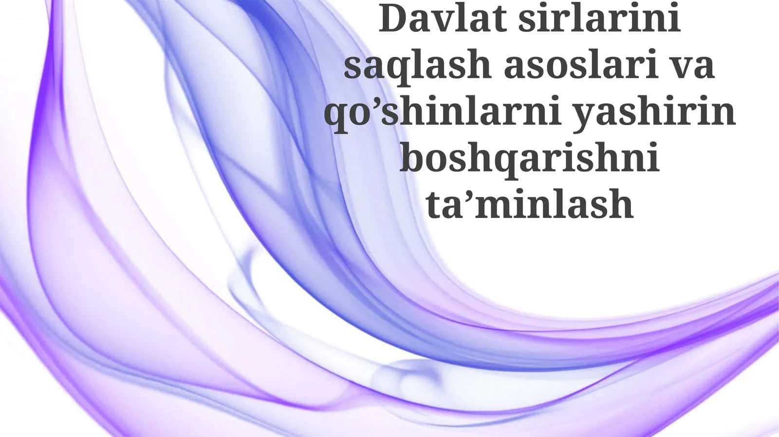 Davlat sirlarini saqlash asoslari va qo'shinlarni yashirin boshqarishni ta'minlash 1