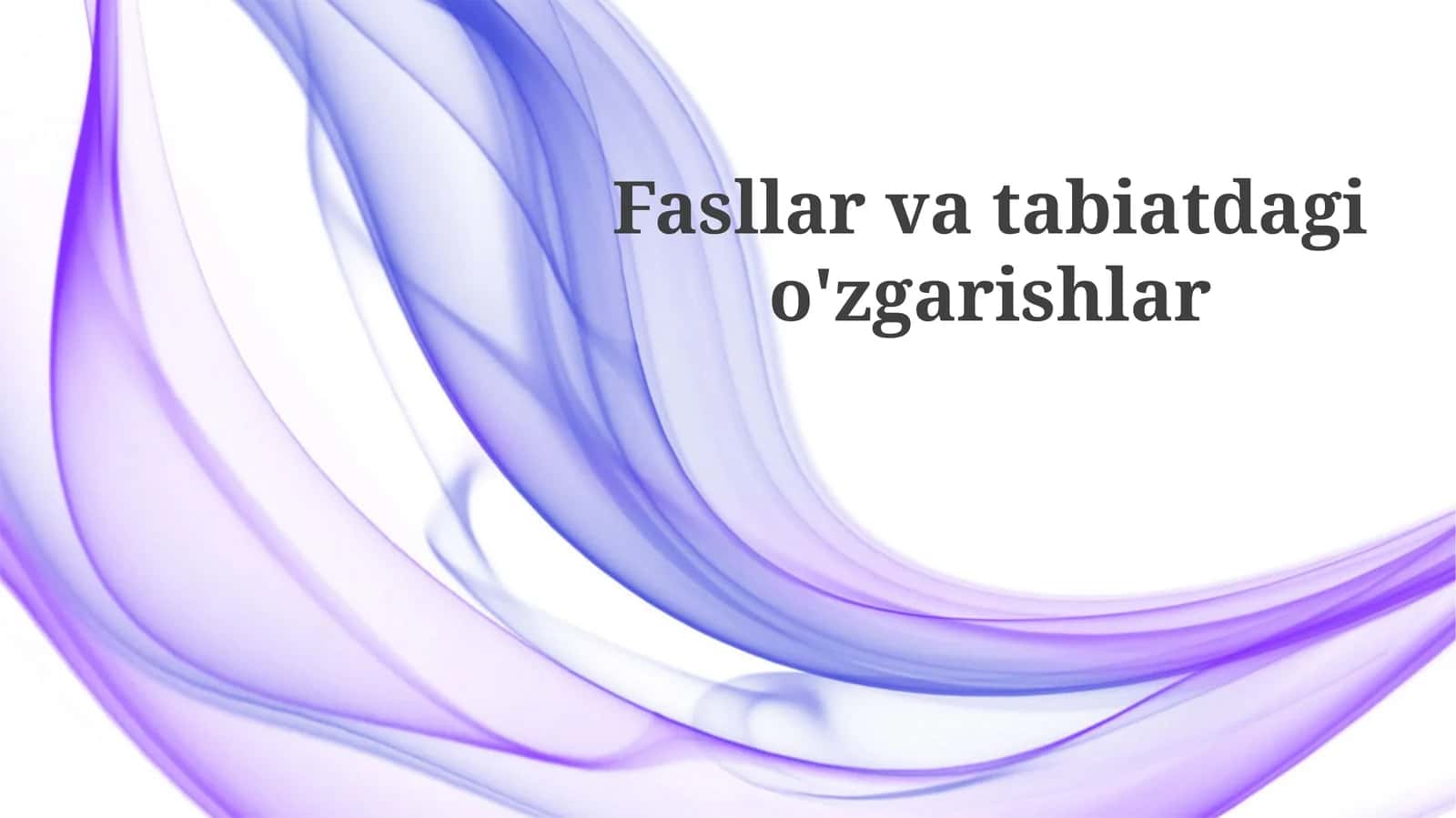 Fasllar va tabiatdagi o'zgarishlar 1