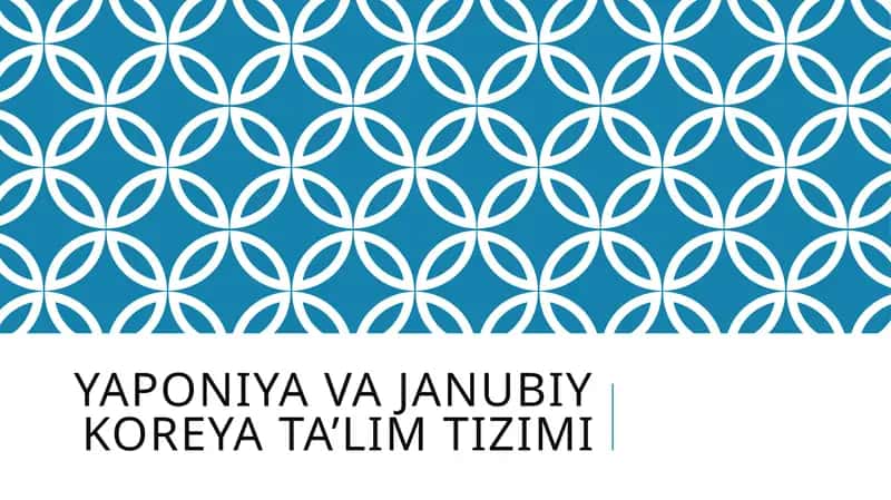 Yaponiya va Janubiy Koreya ta’lim tizimi 1