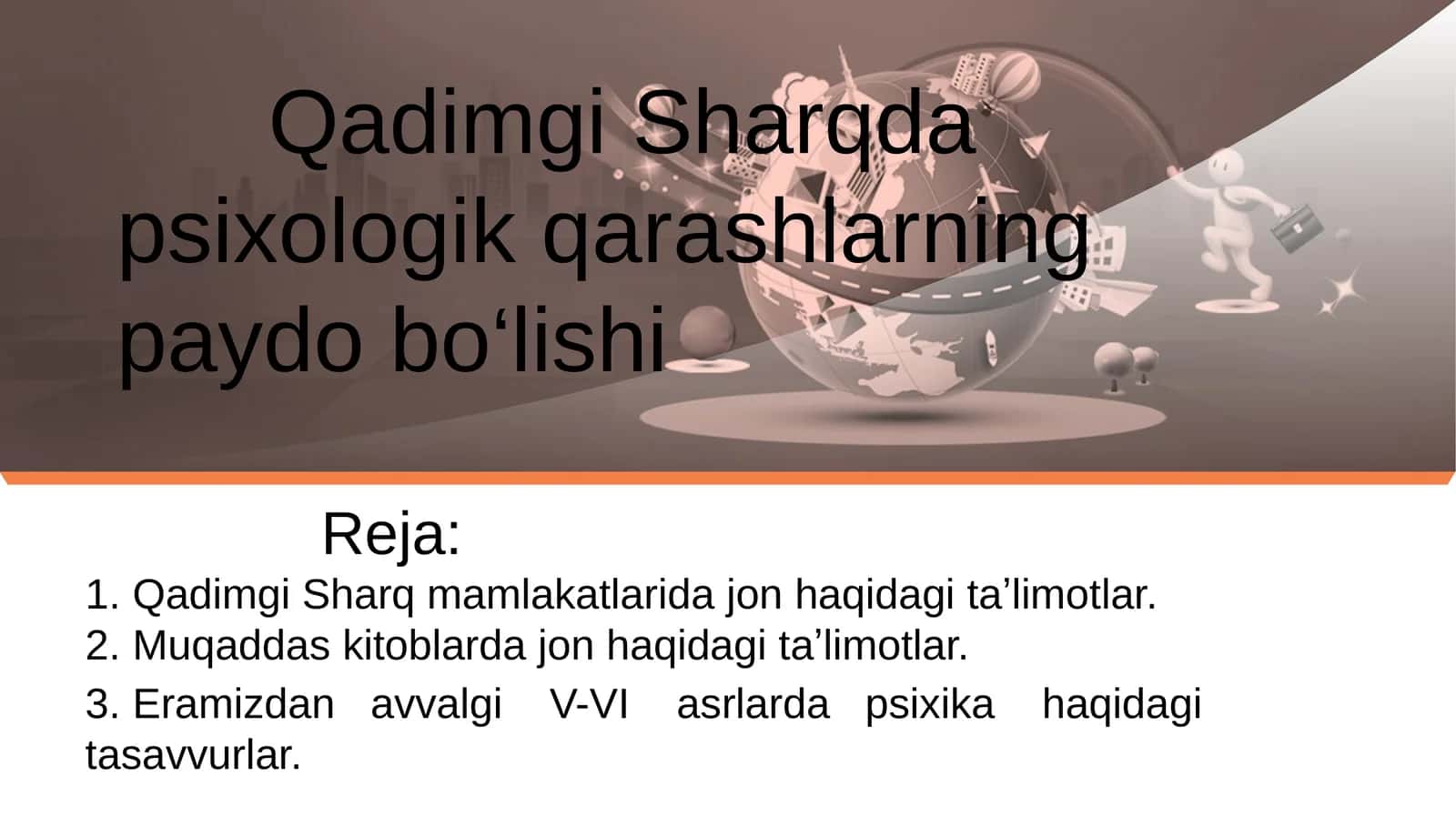 Qadimgi Sharqda psixologik qarashlarning paydo bo‘lishi 1