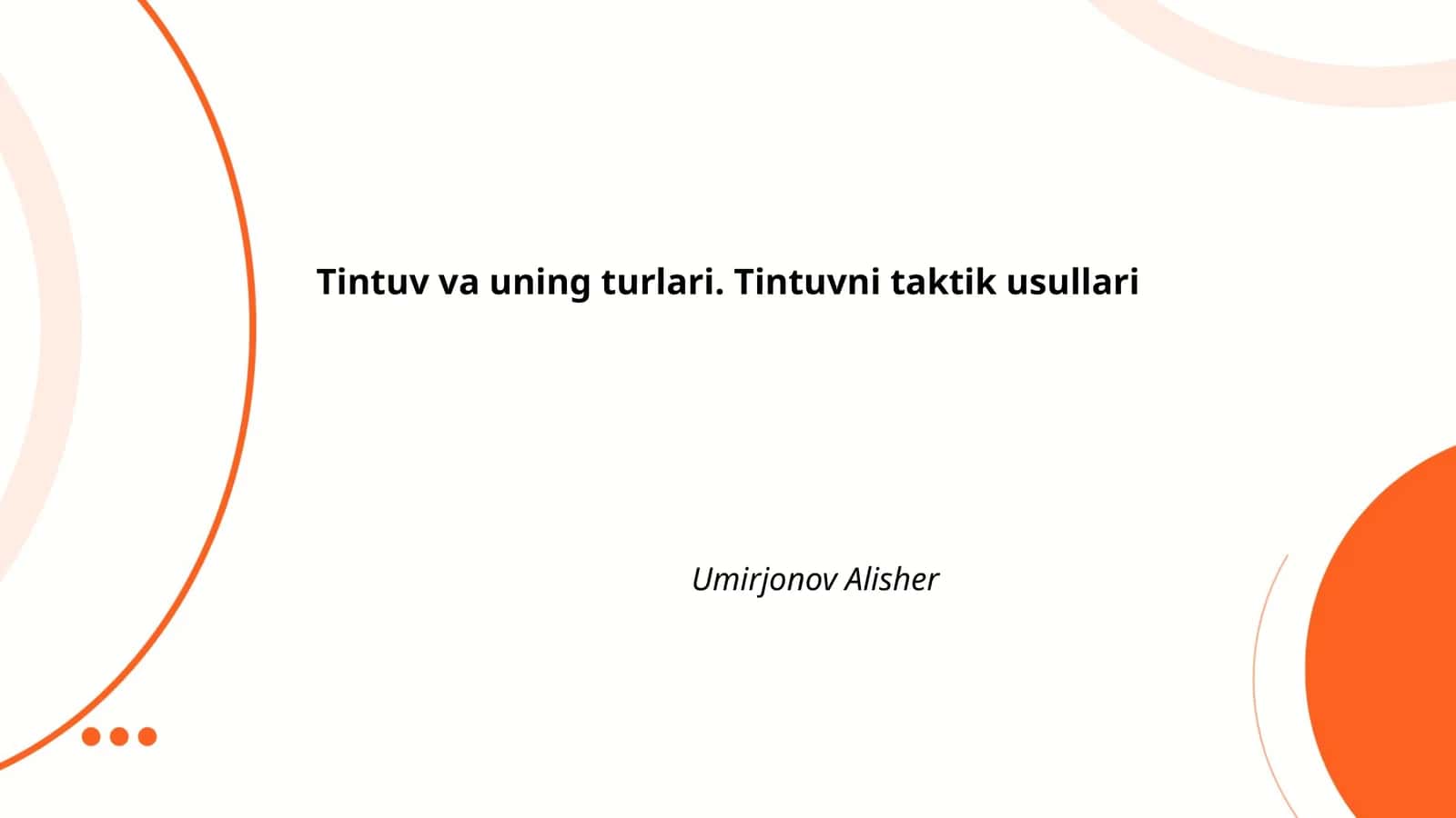 Tintuv va uning turlari. Tintuvni taktik usullari 1