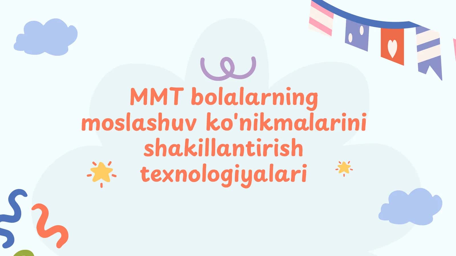 MMT bolalarning moslashuv ko'nikmalarini shakillantirish texnologiyalari 1