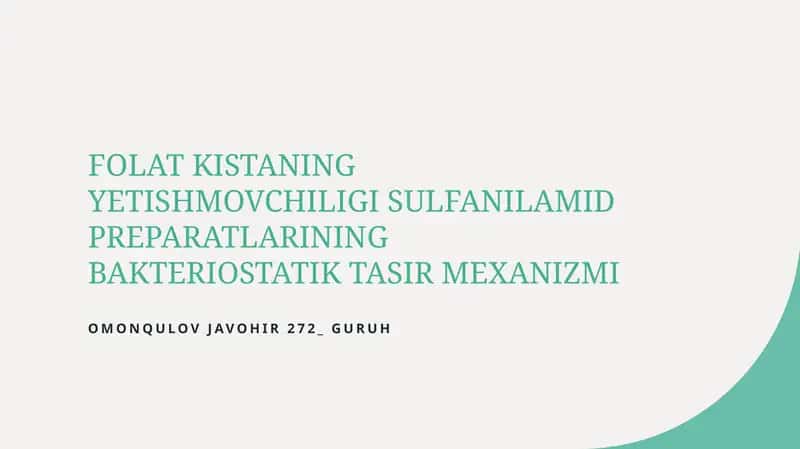 FOLAT KISTANING YETISHMOVCHILIGI SULFANILAMID PREPARATLARINING BAKTERIOSTATIK TASIR MEXANIZMI 1