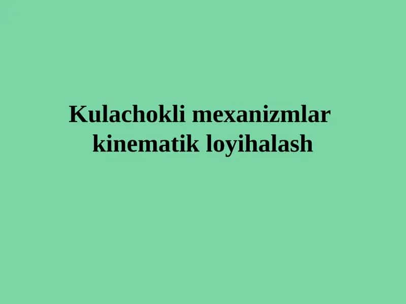 Kulachokli mexanizmlar 1