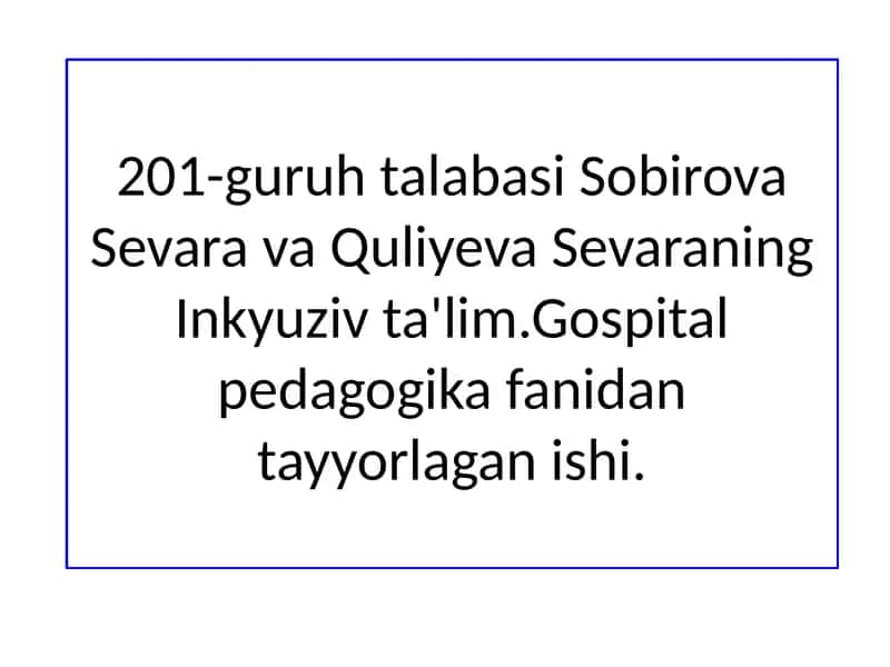 Inklyuziv ta'lim faoliyat ko‘rsatuvchi resurs o‘qituvchi va ijtimoiy pedagogi 1