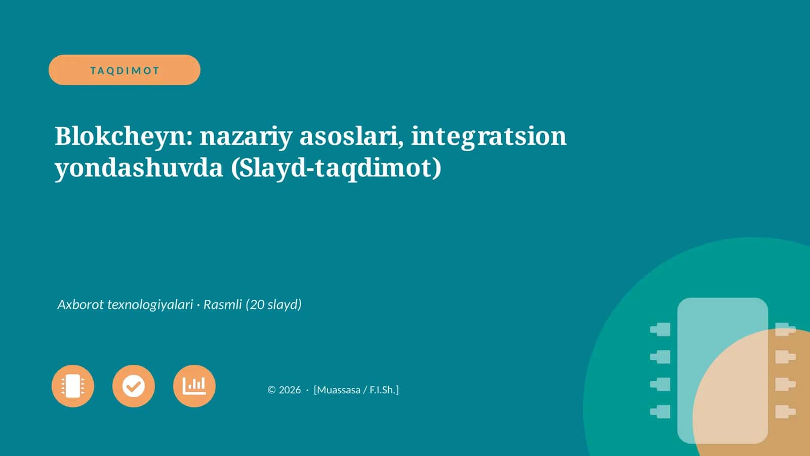 Blokcheyn: nazariy asoslari, integratsion yondashuvda (Slayd-taqdimot) 1