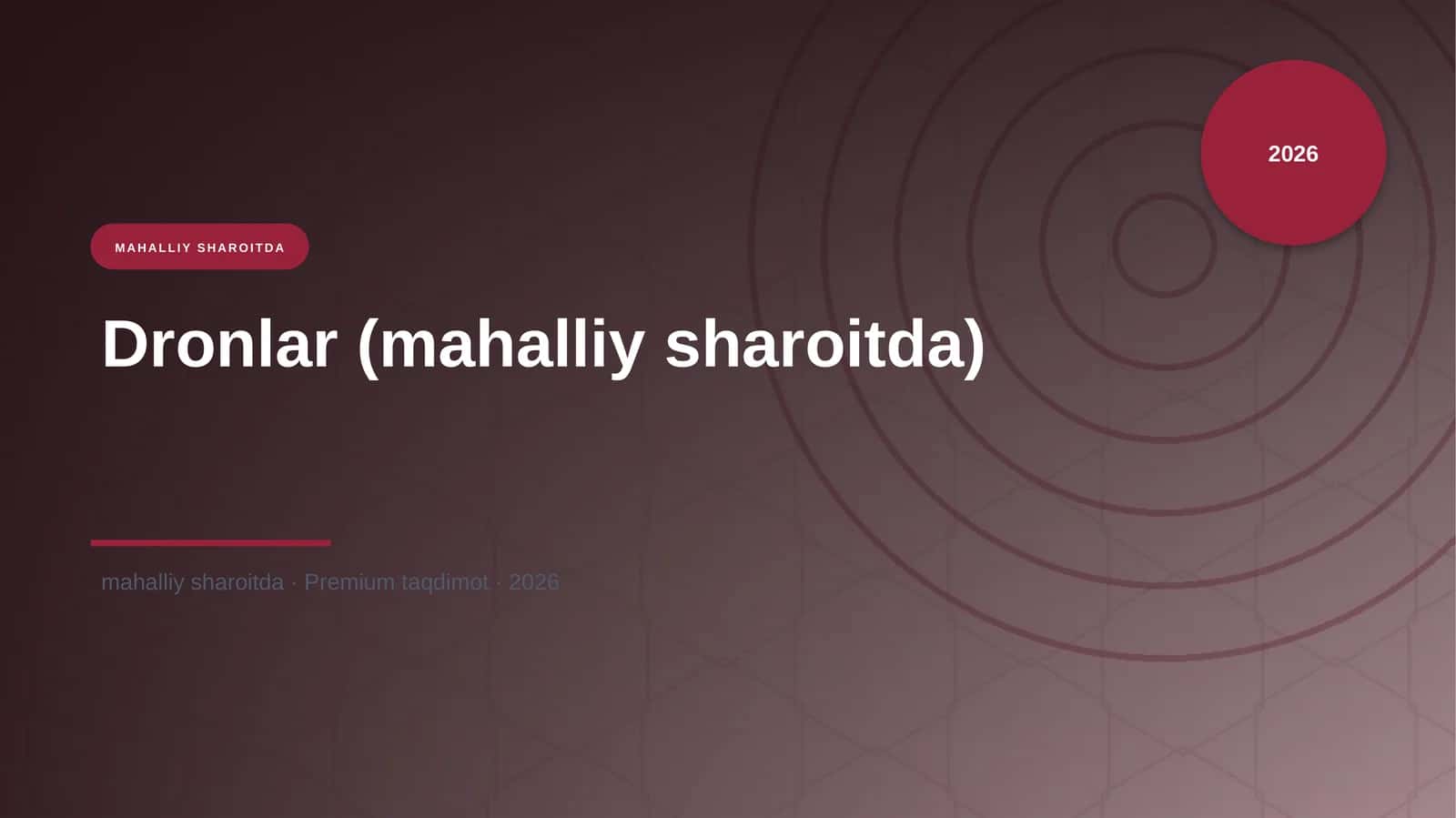 Dronlar (mahalliy sharoitda) 1