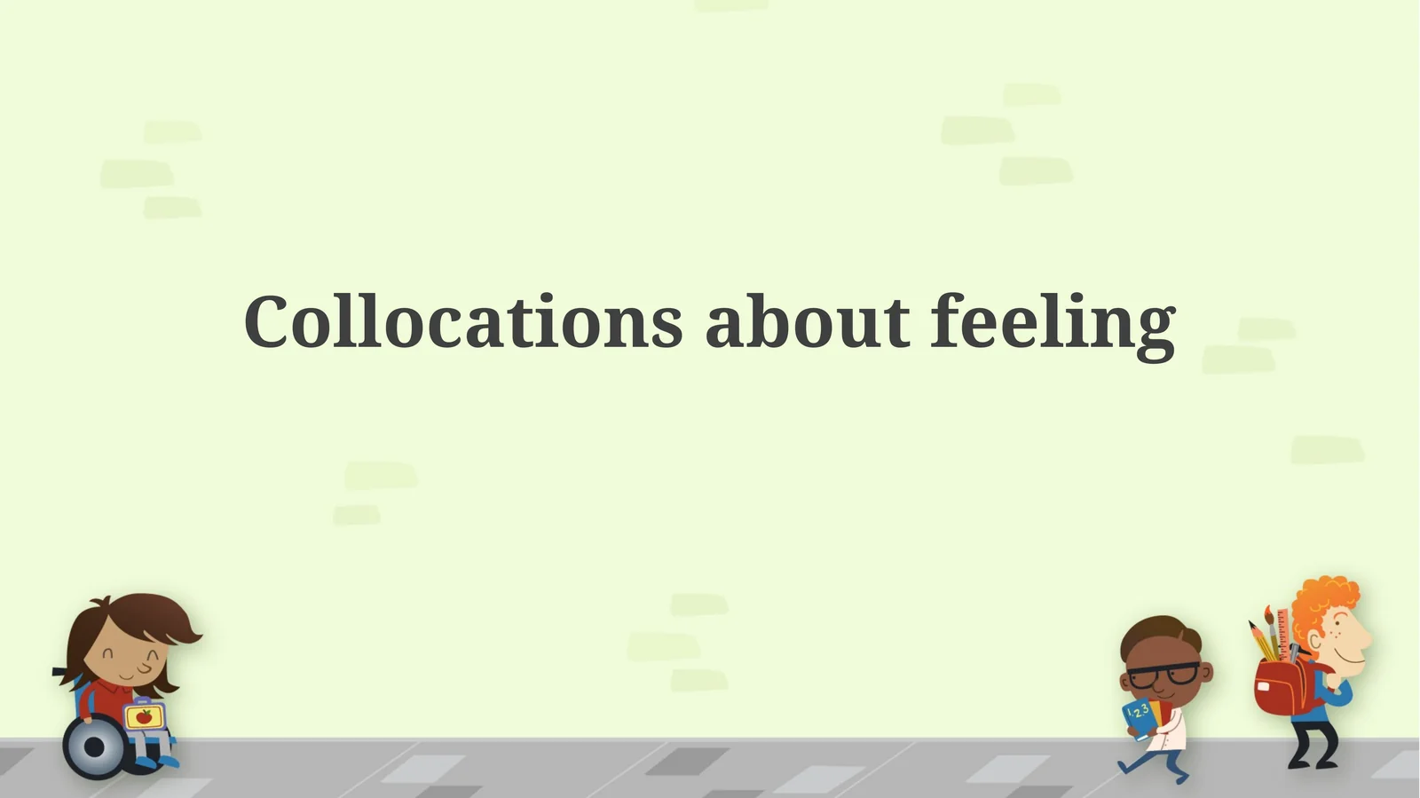 Collocations about feeling 1
