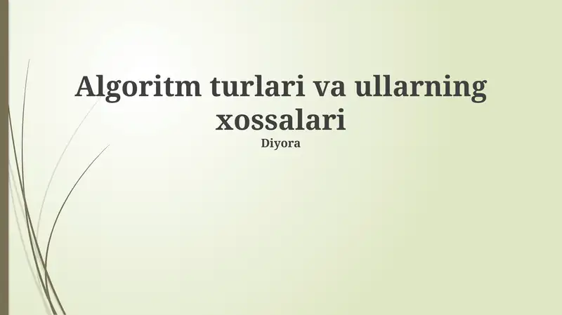 Algoritm turlari va ullarning xossalari 1
