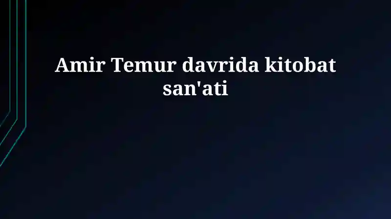 Amir Temur davrida kitobat san'ati