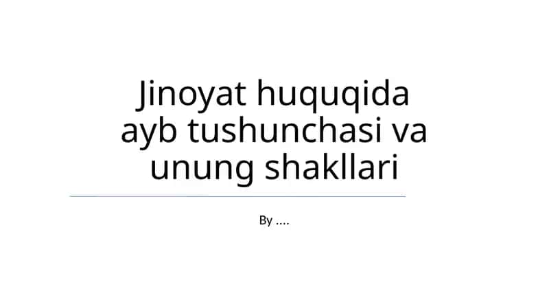 Jinoyat huquqida ayb tushunchasi va unung shakllari 1
