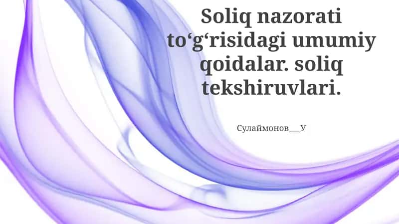 Soliq nazorati to‘g‘risidagi umumiy qoidalar 1
