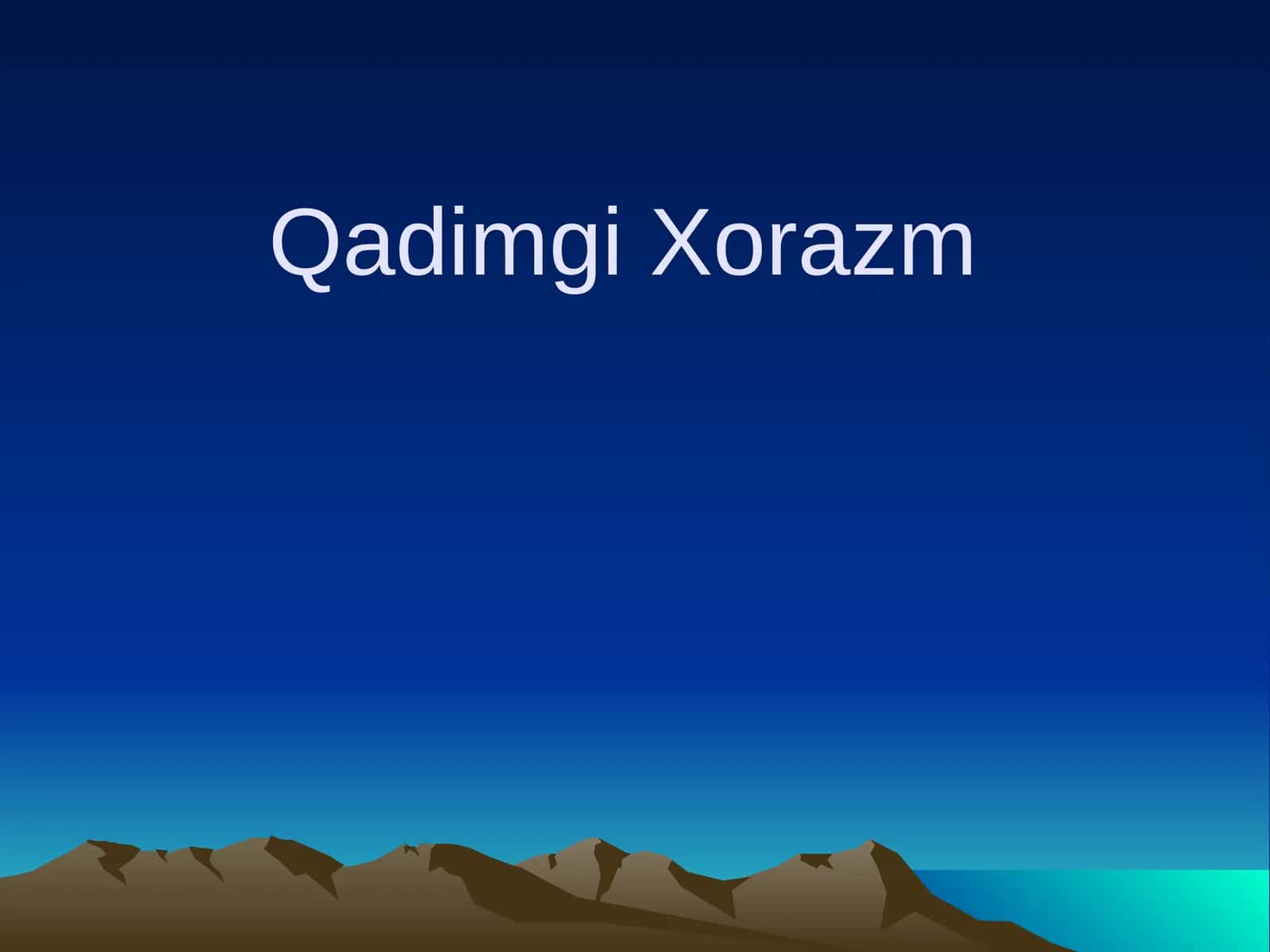 Qadimgi Xorazm 6- sinf. 1