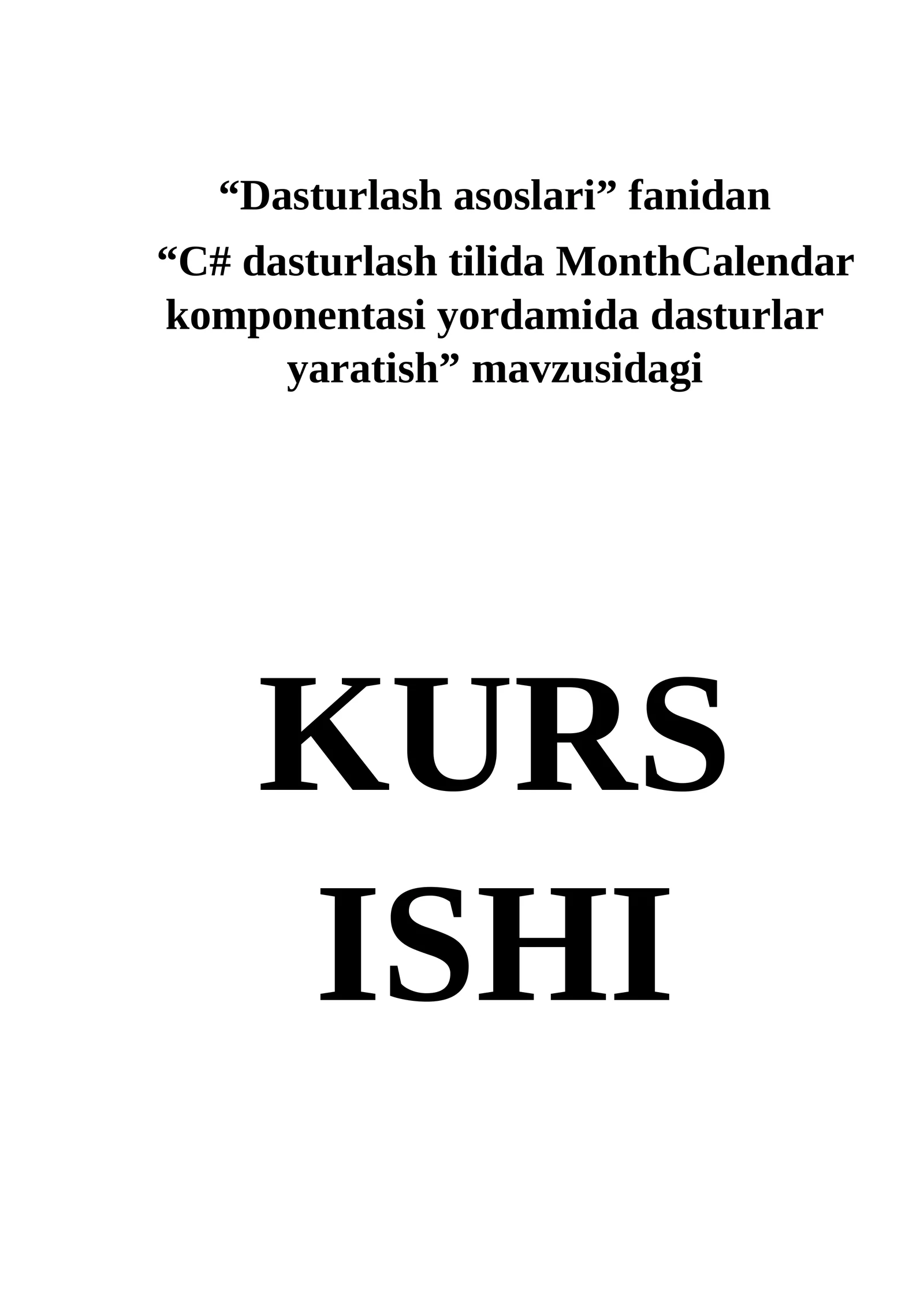Dasturlash asoslari fanidan "C# dasturlash tilida MonthCalendar komponentasi yordamida dasturlar yaratish" 1