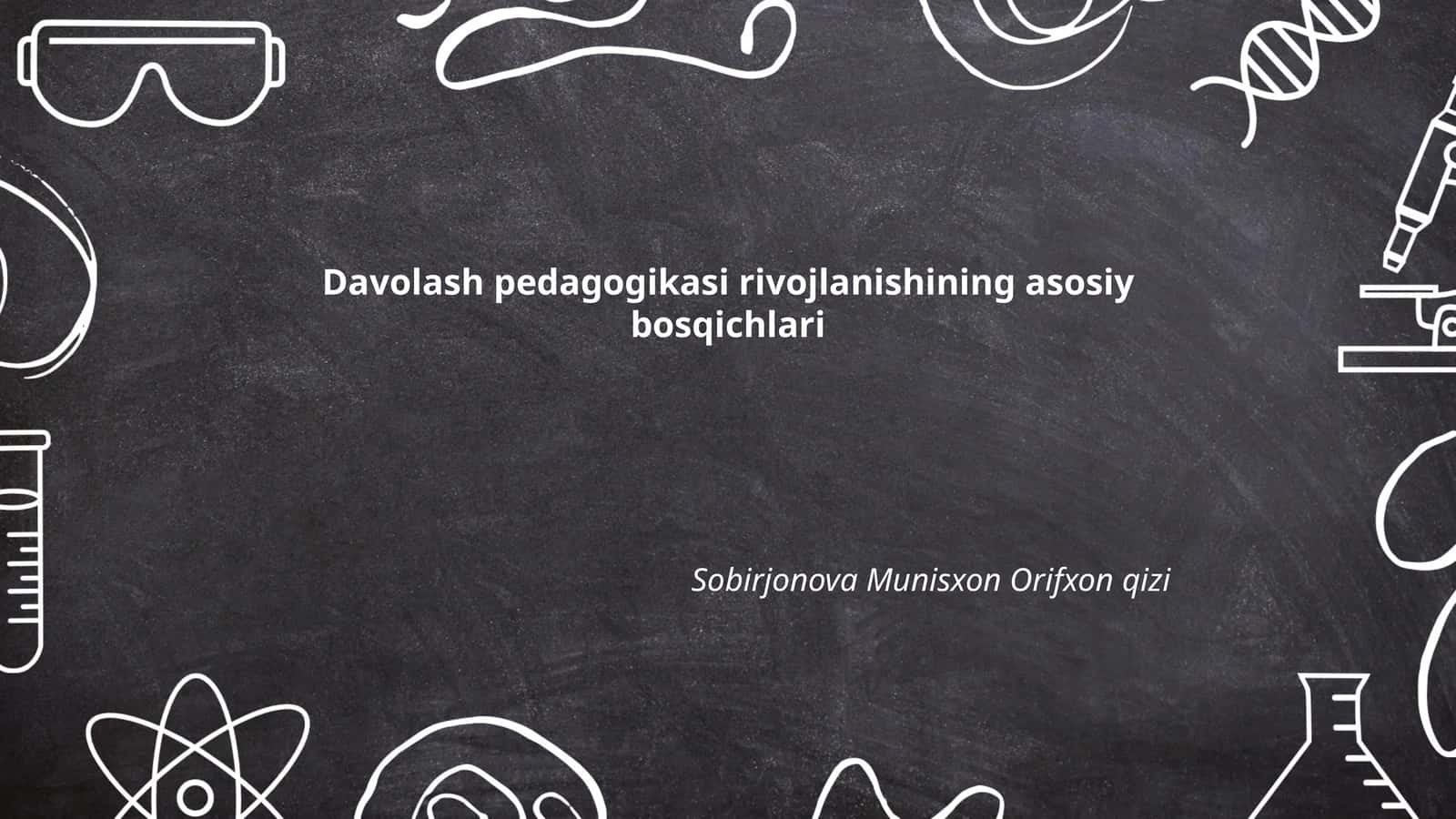 Davolash pedagogikasi rivojlanishining asosiy bosqichlari 1