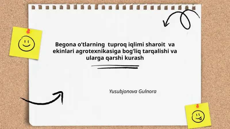 Begona oʻtlarning tuproq iqlimi sharoit va ekinlari agrotexnikasiga bogʻliq tarqalishi va ularga qarshi kurash 1