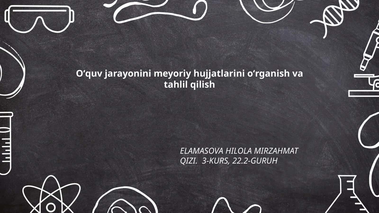 Oʻquv jarayonini meyoriy hujjatlarini oʻrganish va tahlil qilish 1