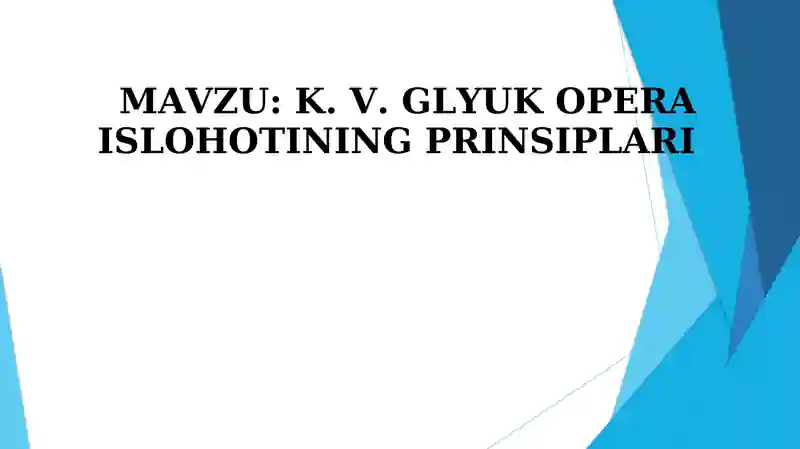 K. V. GLYUK OPERA ISLOHOTINING PRINSIPLARI