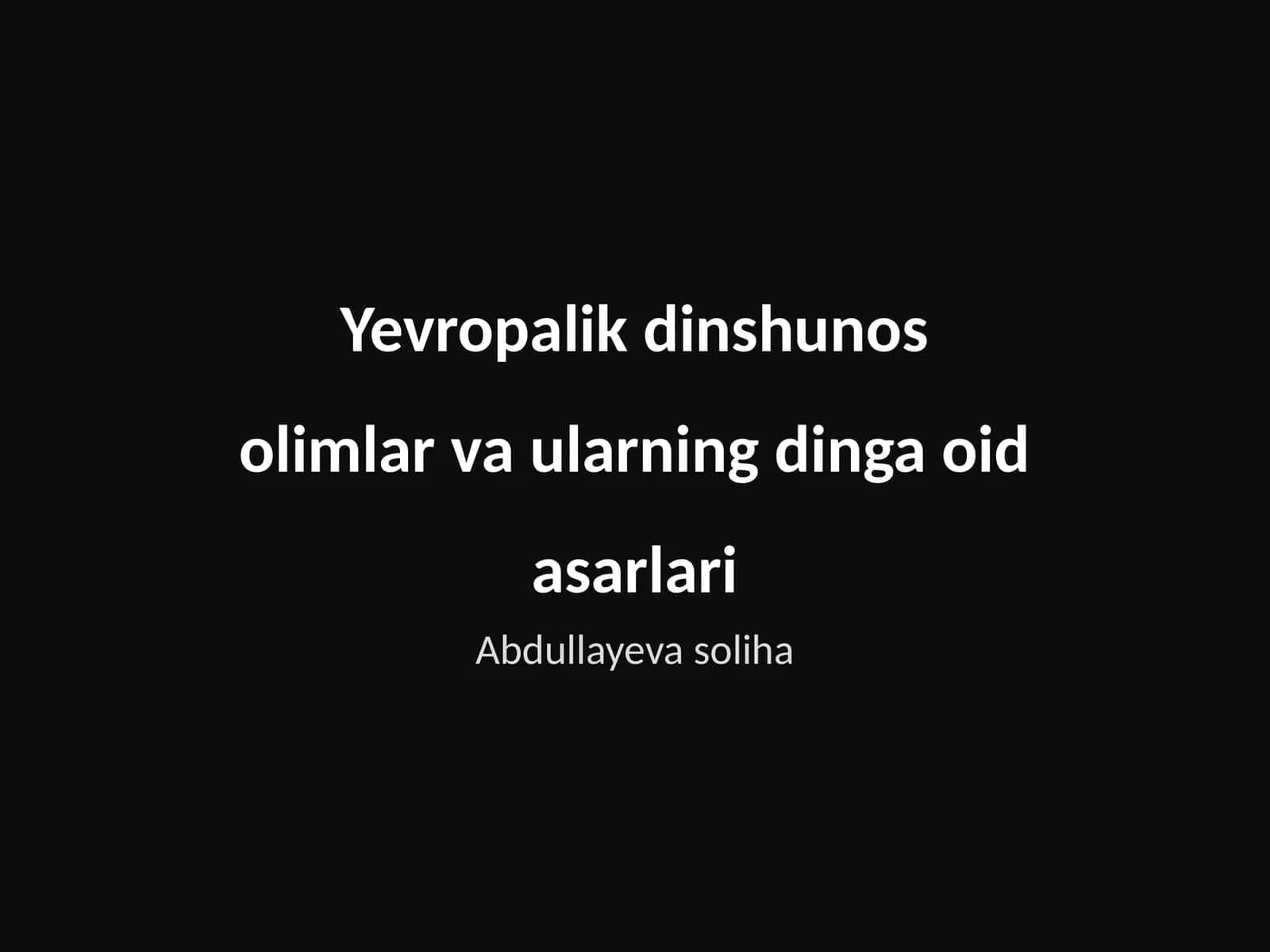 Yevropalik dinshunos olimlar va ularning dinga oid asarlari 1