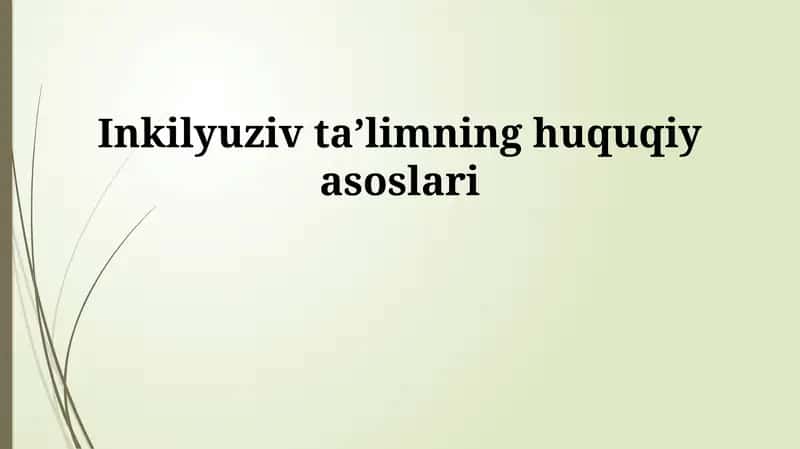 Inkilyuziv taʼlimning huquqiy asoslari 1
