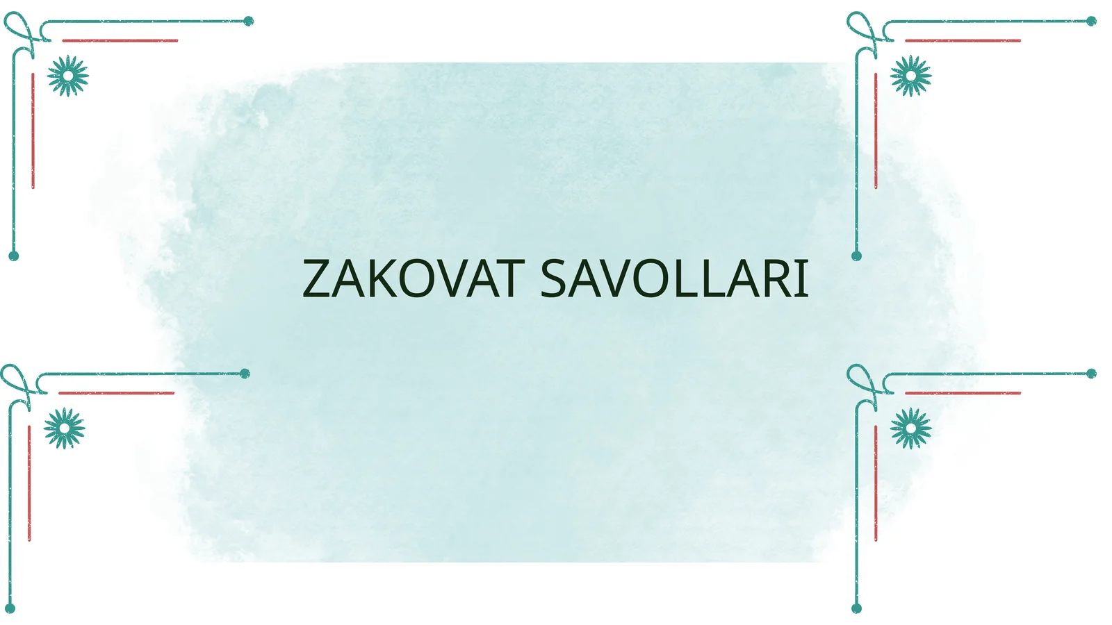 ZAKOVAT SAVOLLARI 1
