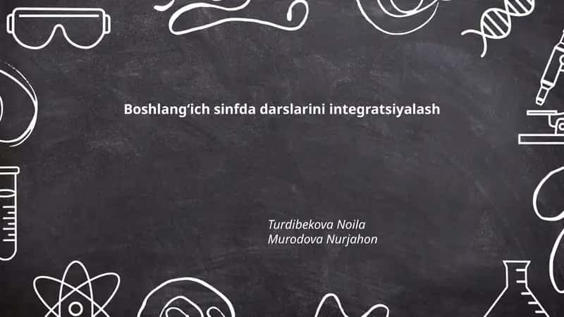 Boshlangʻich sinfda darslarini integratsiyalash 1