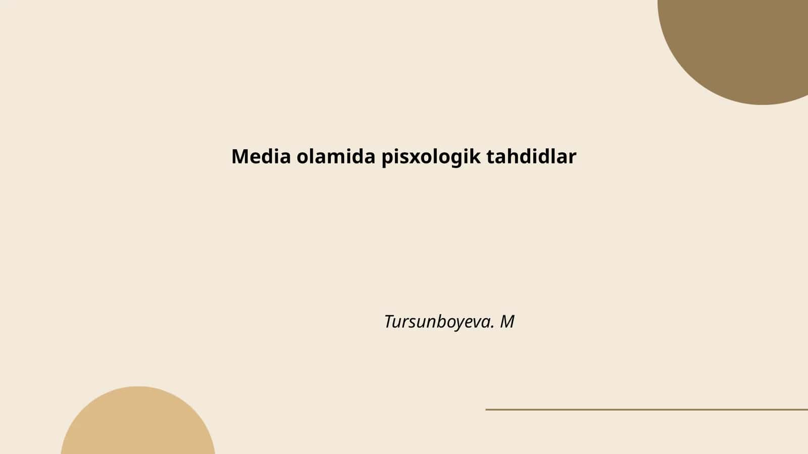 Media olamida pisxologik tahdidlar Tursunboyeva. M 1