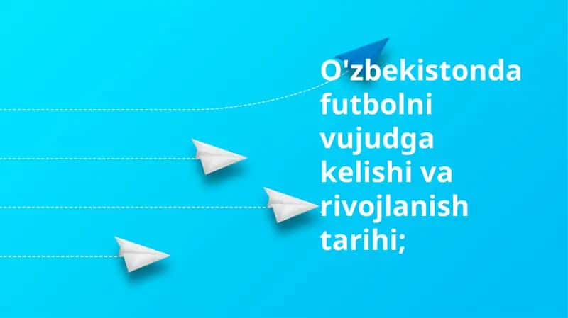 O'zbekistonda futbolni vujudga kelishi va rivojlanish tarihi 1
